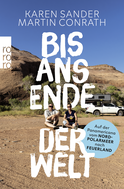 Buchcover von Bis ans Ende der Welt: Auf der Panamericana vom Nordpolarmeer nach Feuerland von Karen Sander, Martin Conrath