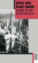 Buchcover von Escape to Life: Deutsche Kultur im Exil von Erika Mann, Klaus Mann