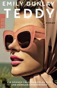 Buchcover von Teddy: Ein Sommer zwischen Dolce Vita und dunklen Geheimnissen von Emily Dunlay