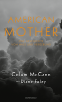 Buchcover von American Mother: Eine Geschichte von Hass und Vergebung von Colum McCann, Diane Foley