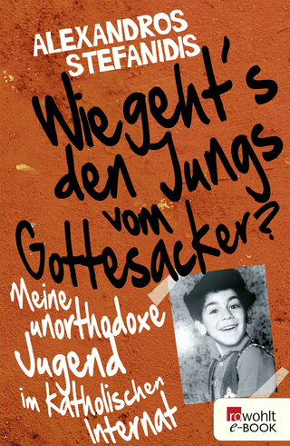 Buchcover von Wie geht's den Jungs vom Gottesacker?: Meine unorthodoxe Jugend im katholischen Internat