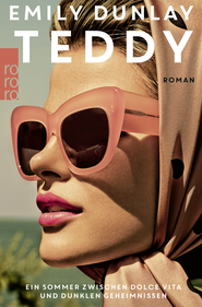 Buchcover von Teddy: Ein Sommer zwischen Dolce Vita und dunklen Geheimnissen von Emily Dunlay