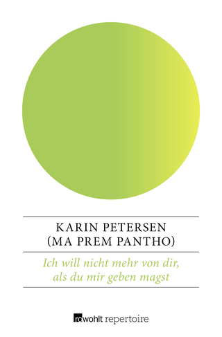 Buchcover von Ich will nicht mehr von dir, als du mir geben magst: Monate in Poona und Oregon