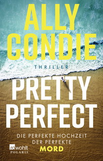 Buchcover von Pretty Perfect: Die perfekte Hochzeit. Der perfekte Mord. von Ally Condie