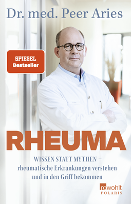 Buchcover von Rheuma: Wissen statt Mythen – rheumatische Erkrankungen verstehen und in den Griff bekommen von Dr. med. Peer Aries