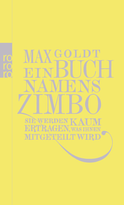 Buchcover von Ein Buch namens Zimbo: Sie werden kaum ertragen, was Ihnen mitgeteilt wird von Max Goldt