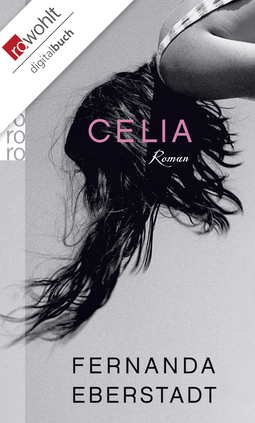Buchcover von Celia von Fernanda Eberstadt