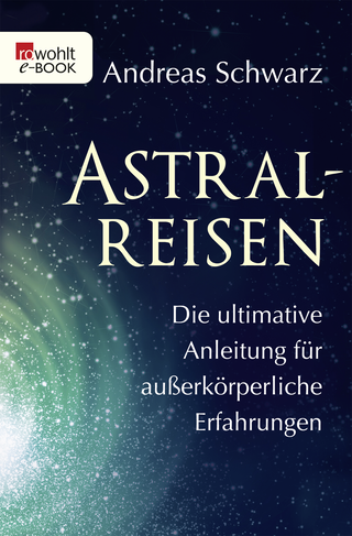Buchcover von Astralreisen: Die ultimative Anleitung für außerkörperliche Erfahrungen