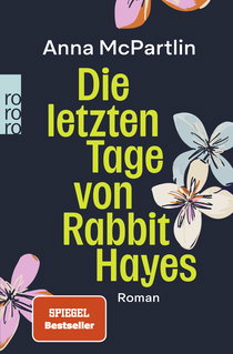 Buchcover von Die letzten Tage von Rabbit Hayes von Anna McPartlin