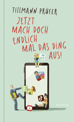 Buchcover von Jetzt mach doch endlich mal das Ding aus! von Tillmann Prüfer
