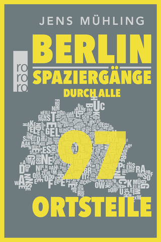 Buchcover von Berlin: Spaziergänge durch alle 97 Ortsteile