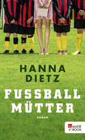 Buchcover von Fußballmütter von Hanna Dietz