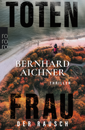 Buchcover von Totenfrau - Der Rausch von Bernhard Aichner