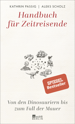 Buchcover von Handbuch für Zeitreisende: Von den Dinosauriern bis zum Fall der Mauer