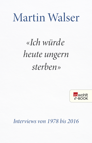 Buchcover von "Ich würde heute ungern sterben": Interviews von 1978 bis 2016