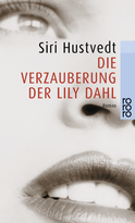 Buchcover von Die Verzauberung der Lily Dahl von Siri Hustvedt