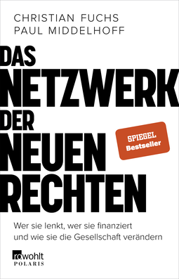 Buchcover von Das Netzwerk der Neuen Rechten: Wer sie lenkt, wer sie finanziert und wie sie die Gesellschaft verändern von Christian Fuchs, Paul Middelhoff