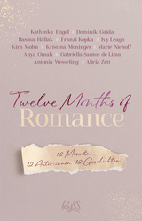Buchcover von Twelve Months of Romance: 12 Monate. 12 Autor:innen. 12 Geschichten. von Ivy Leagh