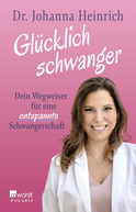 Buchcover von Glücklich schwanger: Dein Wegweiser für eine entspannte Schwangerschaft von Johanna Heinrich