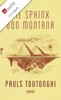 Buchcover von Die Sphinx von Montana von Pauls Toutonghi