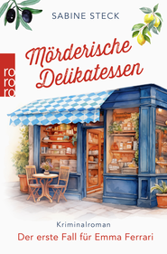 Buchcover von Mörderische Delikatessen: Der erste Fall für Emma Ferrari von Sabine Steck