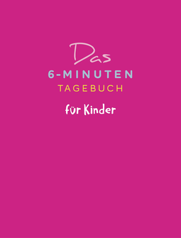Buchcover von Das 6-Minuten-Tagebuch für Kinder (pink) von Dominik Spenst