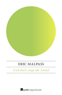 Buchcover von Und doch singt die Amsel von Eric Malpass