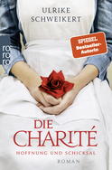 Buchcover von Die Charité: Hoffnung und Schicksal von Ulrike Schweikert
