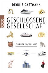 Buchcover von Geschlossene Gesellschaft: Ein Reichtumsbericht von Dennis Gastmann