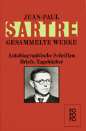 Buchcover von Autobiographische Schriften, Briefe, Tagebücher: Die Wörter / Sartre über Sartre / Sartre - Ein Film / Briefe an Simone de Beauvoir 1926 - 1939 / Briefe an Simone de Beauvoir 1940 - 1963 / Tagebücher November 1939 - März 1940 / Sartre: Bilder eines Lebens von Jean-Paul Sartre