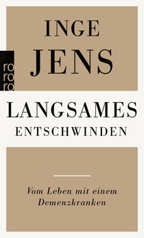 Buchcover von Langsames Entschwinden: Vom Leben mit einem Demenzkranken von Inge Jens