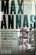 Buchcover von Morduntersuchungskommission: Der Fall Melchior Nikoleit von Max Annas