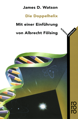 Buchcover von Die Doppel-Helix: Ein persönlicher Bericht über die Entdeckung der DNS-Struktur von James D. Watson