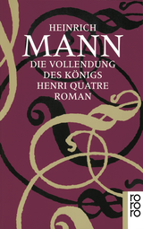 Buchcover von Die Vollendung des Königs Henri Quatre von Heinrich Mann