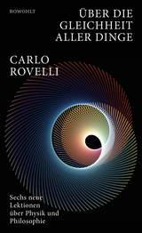 Buchcover von Über die Gleichheit aller Dinge: Sechs neue Lektionen über Physik und Philosophie   von Carlo Rovelli