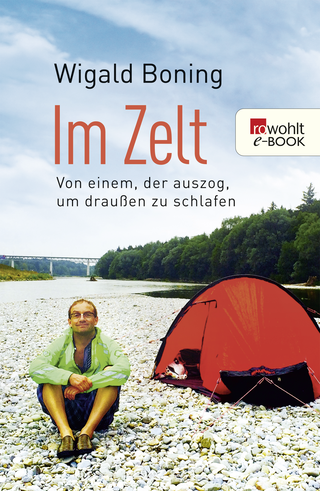 Buchcover von Im Zelt: Von einem, der auszog, um draußen zu schlafen