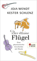 Buchcover von Der kleine Flügel: Eine phantastische Geschichte mit Musik von Joja Wendt, Kester Schlenz