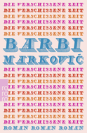 Buchcover von Die verschissene Zeit von Barbi Marković