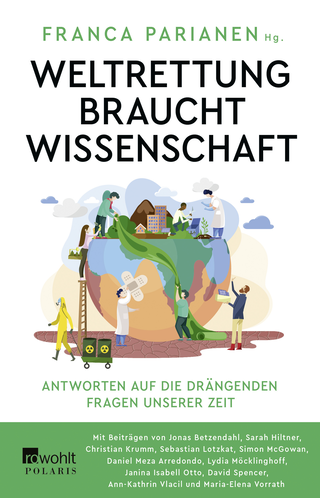 Buchcover von Weltrettung braucht Wissenschaft: Antworten auf die drängenden Fragen unserer Zeit