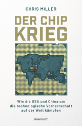 Buchcover von Der Chip-Krieg: Wie die USA und China um die technologische Vorherrschaft auf der Welt kämpfen von Doro Siebecke