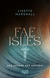 Buchcover von Fae Isles − Der Henker der Königin von Lisette Marshall