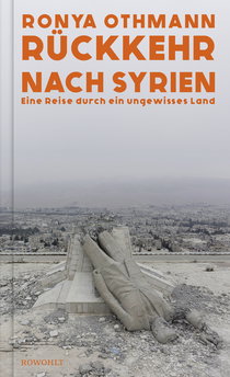 Buchcover von Rückkehr nach Syrien: Eine Reise durch ein ungewisses Land von Ronya Othmann