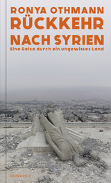 Buchcover von Rückkehr nach Syrien: Eine Reise durch ein ungewisses Land von Ronya Othmann