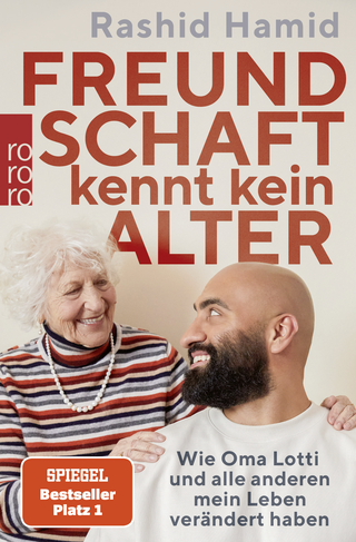 Buchcover von Freundschaft kennt kein Alter: Wie Oma Lotti und alle anderen mein Leben verändert haben
