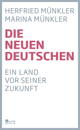 Buchcover von Die neuen Deutschen: Ein Land vor seiner Zukunft von Herfried Münkler, Marina Münkler