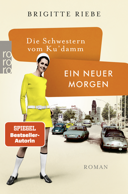 Buchcover von Die Schwestern vom Ku'damm: Ein neuer Morgen von Brigitte Riebe