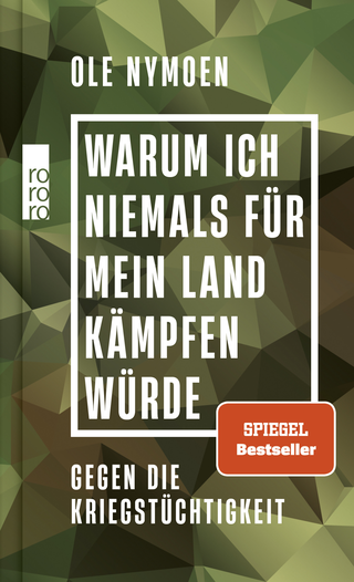 Buchcover von Warum ich niemals für mein Land kämpfen würde: Gegen die Kriegstüchtigkeit