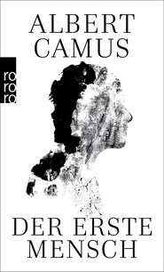 Buchcover von Der erste Mensch von Albert Camus