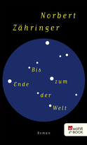 Buchcover von Bis zum Ende der Welt von Norbert Zähringer