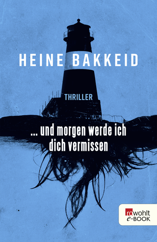 Buchcover von ... und morgen werde ich dich vermissen
